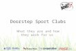 Doorstep Sport Clubs - What they are and how they work for us | StreetGames National Conference 2013