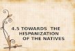 Towards the Hispanization of the Natives