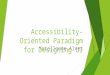 Accessibility-Oriented Paradigm for Designing UI