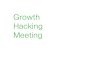 Growth Hacking Meeting / Growth Hacking이 뭐지?