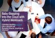 Baby-Stepping Into the Cloud with Hybrid Workloads
