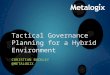 Tactical Governance Planning for a Hybrid Environment