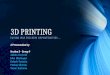 3D Printing - Scope, Opportunities and Challenges