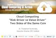 Cloud Computing  "Risk Driver vs Value Driver"  Two Sides of the Same Coin