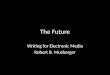 Future electronic media