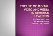 The Use Of Digital Video And Media To Enhance Learning