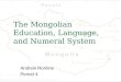 Mongolian Education, Language, and Numerals