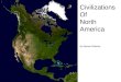 Civilizationsof North America: Mayan Civilization , Aztec , Mesoamerica , Olmec