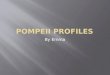 Pompeii Profiles
