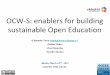 2013 03-14 (educon2013) emadrid upm ocw-s enablers for building sustainable open education evolving ocw mooc
