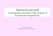 Anorexia juvenil Un programa sistémico trifocal para el tratamiento hospitalario. Dr. Kurt Ludewig© Hamburgo / Munster, Alemania
