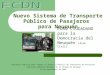 Nuevo Sistema de Transporte Público de Pasajeros para Neuquén FORO CIUDADANO para la Democracia del Neuquén (Asoc. Civil) Audiencia Pública para tratar