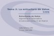 Tema 3: La estructura de datos Lista Estructuras de Datos Ingeniería en Informática Universidad Carlos III de Madrid Laboratorio DEI Curso 2003/04