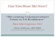 Chris Gibbons - The coming communication crisis in U.S. healthcare