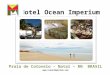 HOTEL OCEAN IMPERIUM - Praia de Cotovelo RN
