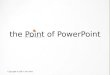 The point of power point