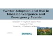 Twitter Adoption and Use in Mass Convergence and Emergency Events