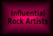Influential Rock Aritsts