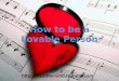 How to be a lovable person