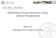 Optimizing Virtual Machines Using Hybrid Virtualization