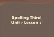 Spelling third u7 l 2