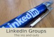 LinkedIn Groups - The ins and outs
