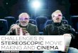 Challenges in stereoscopic movie making and cinema