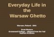 EVERY DAY LIFE IN THE WARSAW GHETTO