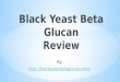 Black Yeast Beta Glucan Review Black Yeast Beta Glucan