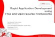 Rapid Application Development using FOSS
