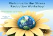 Stress reduction workshop introduction