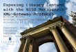 Exposing Library Content with the NISO Metasearch XML Gateway Protocol