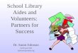 Dr.Sunni- Using Library Aides