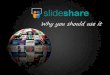 Slideshare 101 Why You Should Use It