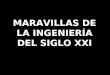 MARAVILLAS DE LA INGENIERÍA DEL SIGLO XXI. 1. CONSTRUCCIÓN DE UN PARQUE EÓLICO EN MAR ABIERTO ALGUNAS MARAVILLAS DE LA INGENIERÍA DE ESTE SIGLO XXI