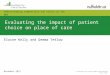 Evaluating the impact of choice on place of care