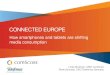 Connected Europe - Cómo los teléfonos inteligentes y tabletas están cambiando el consumo en los medios