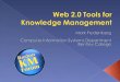 Web 2.0 Tools for Knowledge Management