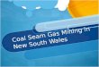 Coal Seam Gas Mining in New South Wales