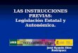 LAS INSTRUCCIONES PREVIAS: Legislación Estatal y Autonómica. José Ramón Díez Rodríguez