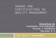 Quality awards and certifications