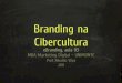 E branding 03 - Branding na Cibercultura