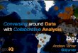 Conversing around Data with Collaborative Analysis - Where2011