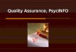 Quality assurance, psyc info presentation