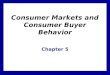 Kotler05 11e consumer markets and consumer buyer behavior