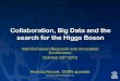Collaboration, Big Data and the  search for the Higgs Boson