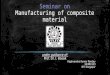 Seminar on manufacturing of composite materials