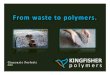 Kingfisher-dal riciclo plastica vergine