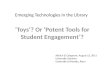 Emerging technologies in the library - a presentation at the MSU Emerging Technologies Summit, 2011