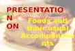 Presentation on dishes and accompaniments